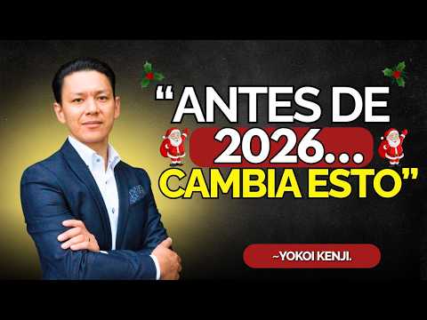 10 COSAS QUE DEBES MEJORAR ANTES DE 2026 | YOKOI KENJI