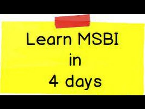 Learn MSBI ( Microsoft Business Intelligence ) in 4 days ( SSIS , SSAS and SSRS)