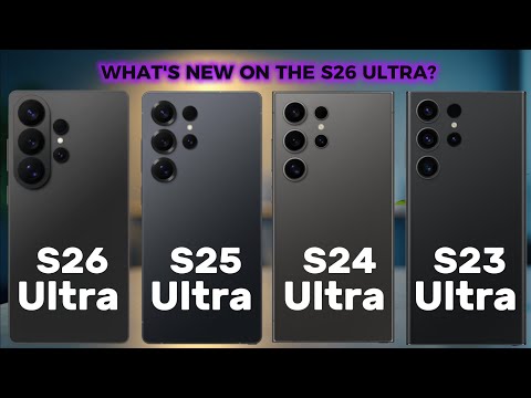 Samsung Galaxy S23 Ultra Vs S24 Ultra Vs S25 Ultra Vs Galaxy S26 Ultra - What’s Actually New?
