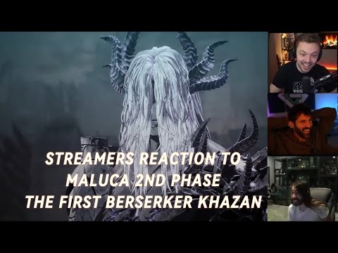 The First Berserker Khazan - Streamers Reaction To Maluca
