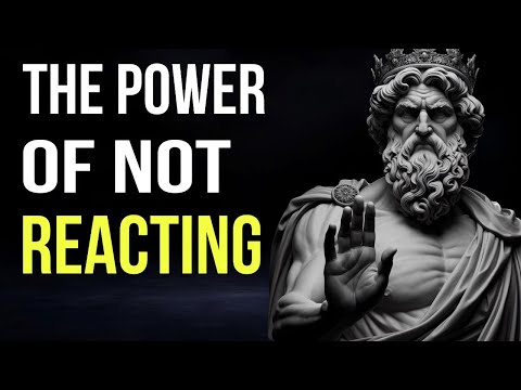 The Power of Not Reacting_How to Control Your Emotions_stoicism