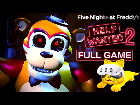 FNAF VR: Help Wanted 2 (FULL GAME)