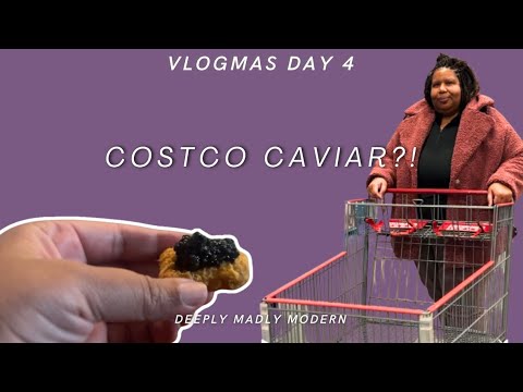 Vlogmas Day 4 | Costco Caviar?!?!