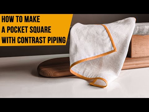 How To Make a Pocket Square with Contrast Piping (Bound Edge)