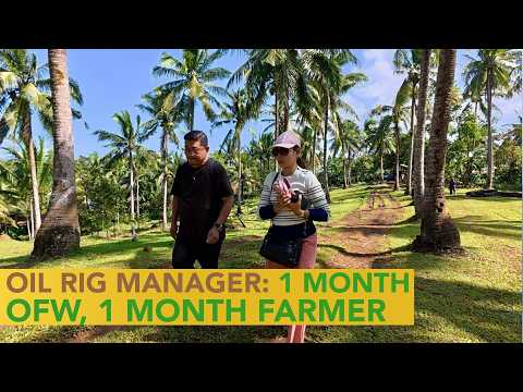 Oil Rig Manager: 1 Month Farmer sa Pinas at 1 Month OFW sa Malaysia!