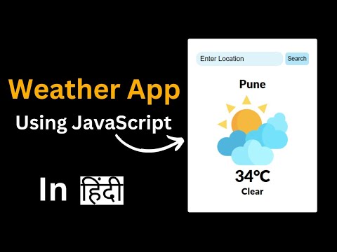 Weather App using HTML CSS and JavaScript in Hindi | Weather App JavaScript