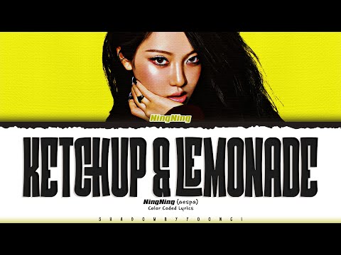 NINGNING (aespa) 'Ketchup And Lemonade' Lyrics (닝닝 Ketchup And Lemonade 가사) [Color Coded_Eng]