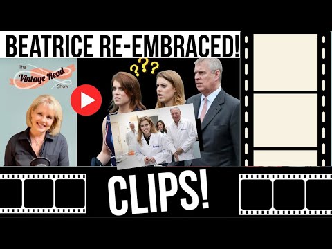 CLIP: WHY Beatrice Should NOT Be Given ROYAL Duties! #vintagereadshow #royalfamily