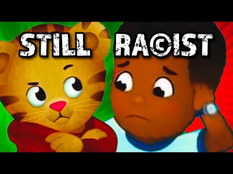 DANIEL TIGER IS STILL VERY RA©IST