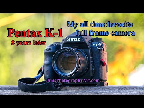 Pentax K-1, My All Time Favorite Full Frame Camera