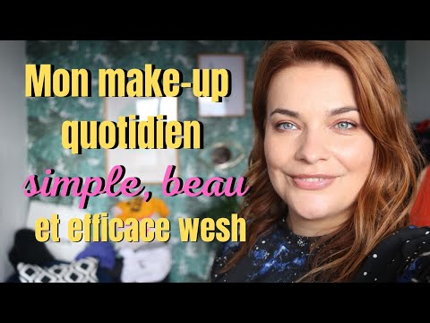 Mon make up quotidien, simple, beau et efficace wesh