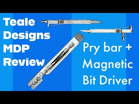 Teale Designs MDP - Excellent pry bar and bit driver combo for EDC!
