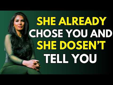 4 Clear Signs She's Already Chosen You But Isn't Telling You | Female Psychology Explained