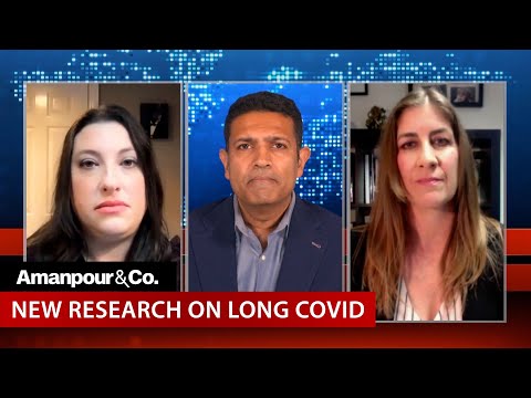Do You Have Long COVID? It Could Be Affecting Your Brain and Nervous System | Amanpour and Company