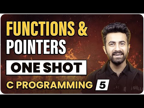 Functions & Pointers in One Shot | C Programming | Lecture 5 | Complete C Course