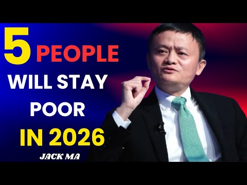 5 PEOPLE WILL STAY POOR IN 2026  | JACK MA MOTIVATIONAL SPEACH