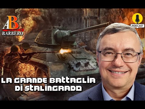 Alessandro Barbero - La battaglia di Stalingrado (Podcast)