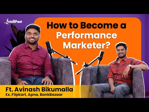 Performance Marketing Roadmap | How to Become a Performance Marketer | Intellipaat Podcast 10