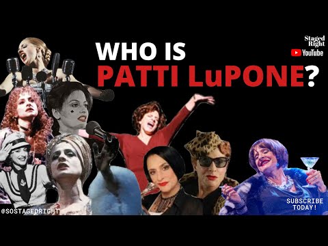 Who is Patti LuPone?