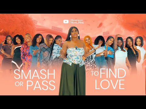 Episode 17 SMASH OR PASS to find love on the hunt game show | with Nons Miraj