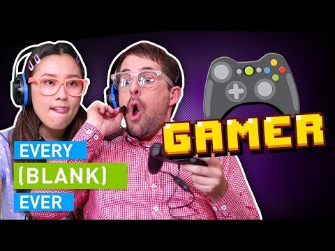 EVERY GAMER EVER