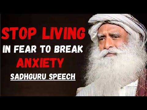 Stop Living in Fear | Powerful SADHGURU Inspired Guidance to Break Anxiety & Live Fully |