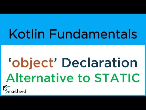 Kotlin 'object' declaration. Alternative to STATIC in Java. Kotlin Android Tutorials #8.11