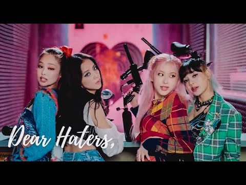To All the BLACKPINK Haters P.S. Stay Mad