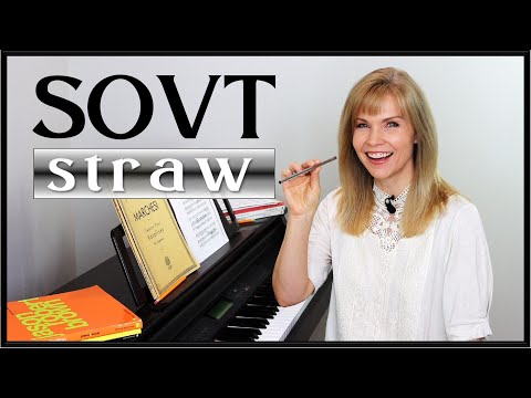 Voice Lessons: SOVT-Straw, Why, When and How