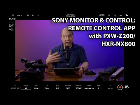 Sony Monitor & Control App - Remote Control of PXW-Z200 / HXR-NX800 / FX6