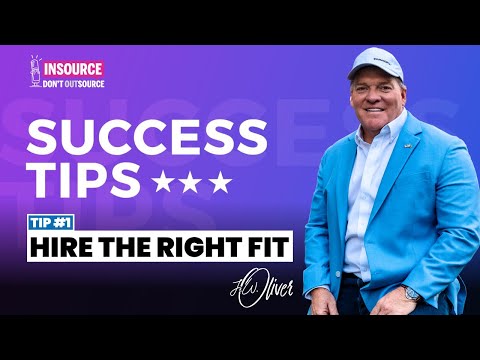 SUCCESS TIP 1: Hire the Right Fit