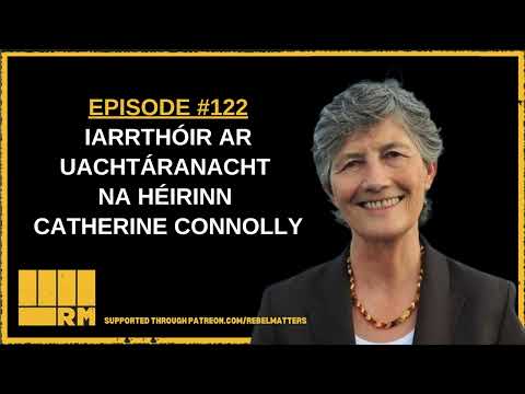 122: Iarrthóir ar Uachtáranacht na hÉirinn Catherine Connolly