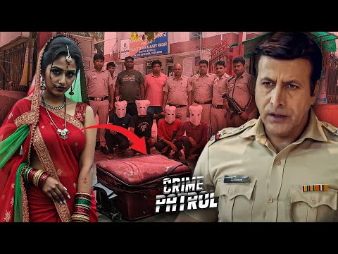 Suitcase में जो था देख Police की कांप गई रूह | Best of Crime Patrol 2025 | True Crime | Crime Alert