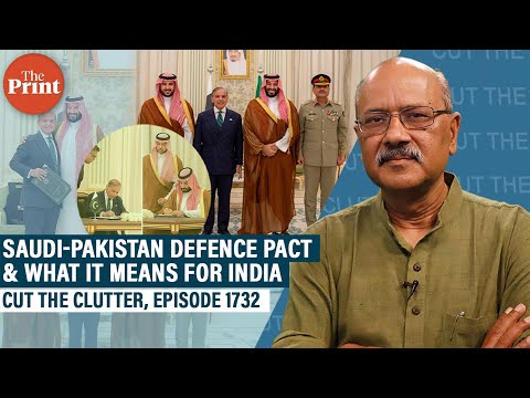 Saudi Arabia & nuclear-armed Pakistan sign defence pact: Tracing their ties & implications for India