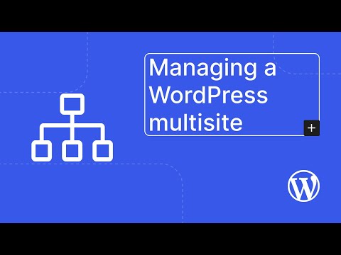 Managing a WordPress multisite network