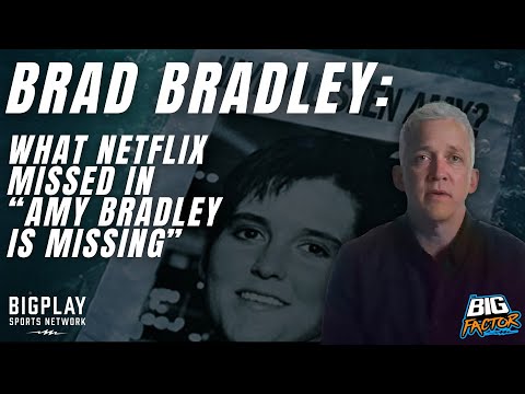 Brad Bradley Breaks His Silence on Netflix’s “Amy Bradley Is Missing”