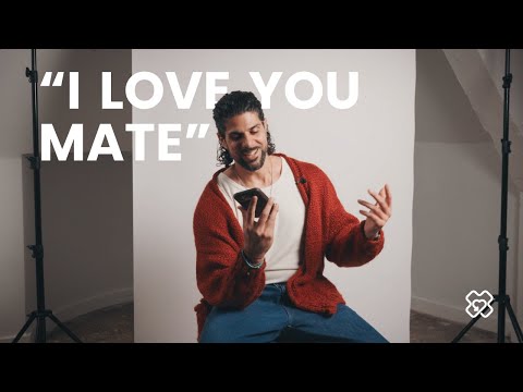 The wholesome moment when men tell their friends “I love you mate"