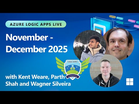 Azure Logic Apps Live | November/December 2025
