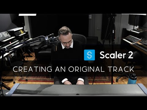 Creating an Original Track from Scratch with Scaler 2