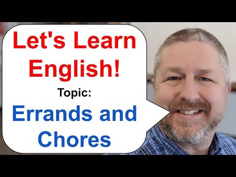 Let's Learn English! Topic: Errands and Chores