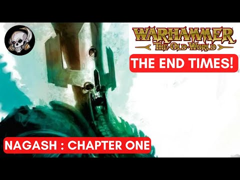 WARHAMMER FANTASY: THE END TIMES: NAGASH: CHAPTER 1