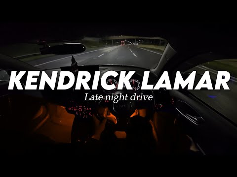 Kendrick Lamar Late Night Drive Songs