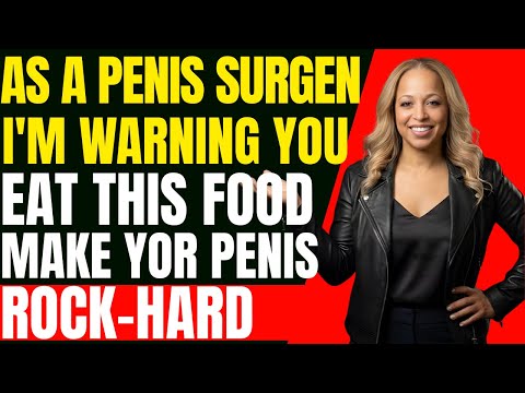 Penis Surgeon Reveals the ONE Food That Supports Strong Erections After 65