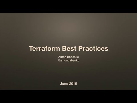 Terraform best practices with examples and arguments - Anton Babenko