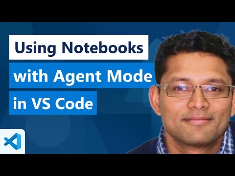 Using Notebooks with Agent Mode in VS Code