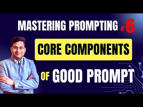 Mastering Prompt Crafting | 6 Core Elements for Powerful AI Responses