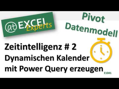 Excel - Pivot - Datenmodell mit Zeitintelligenz - Kalendertabelle mit Power Query erzeugen - Teil 2