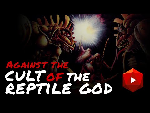 Against the Cult of the Reptile God | D&amp;D Walkthroughs