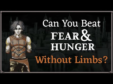 Can You Beat Fear & Hunger Without Limbs?