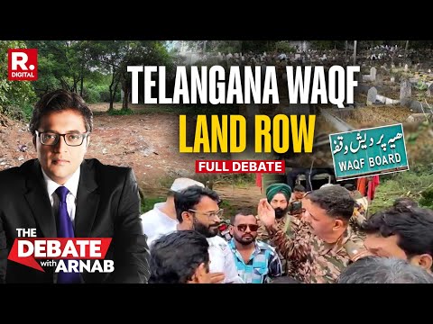 Debate With Arnab: Telangana Waqf Land For Graveyard, Army Objects